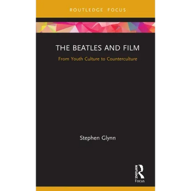 The Beatles and Film: From Youth Culture to Counterculture