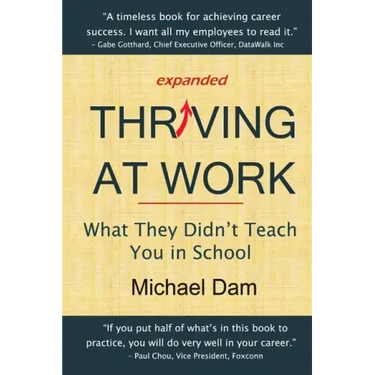 Thriving At Work: What They Didn't Teach You in School
