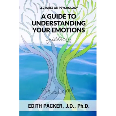 Lectures on Psychology: A Guide to Understanding Your Emotions