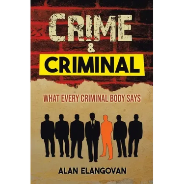 Crime & Criminal: What Every Criminal Body Says