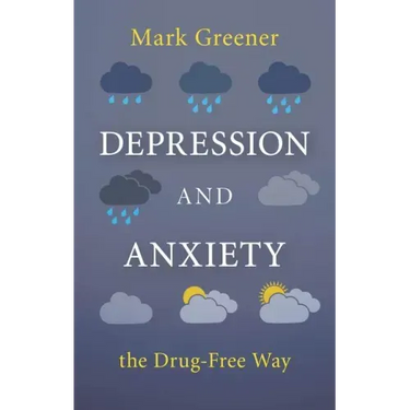 Depression and Anxiety the Drug-Free Way