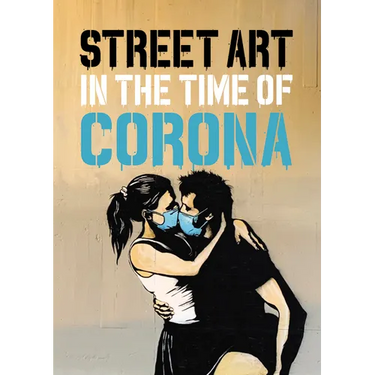 Street Art in the Time of Corona