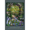 The Making of an Old Soul: Aging as the Fulfillment of Life's Promise
