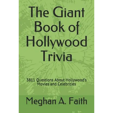 The Giant Book of Hollywood Trivia: 3811 Questions About Hollywood's Movies and Celebrities