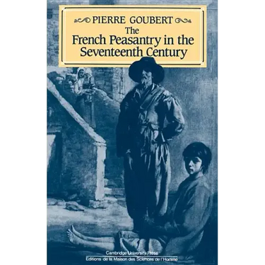 The French Peasantry in the Seventeenth Century