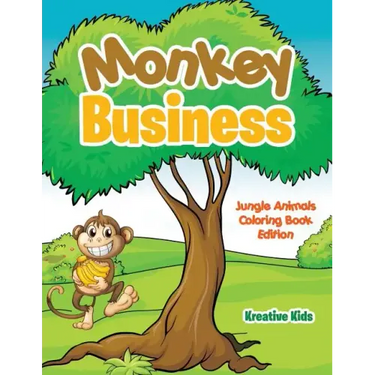 Monkey Business: Jungle Animals Coloring Book Edition