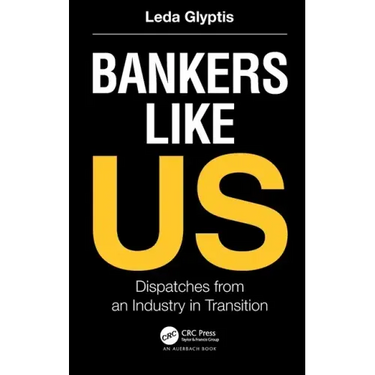 Bankers Like Us: Dispatches from an Industry in Transition