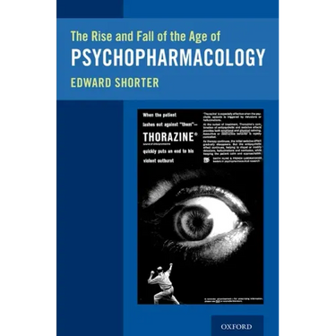 Rise and Fall of the Age of Psychopharmacology