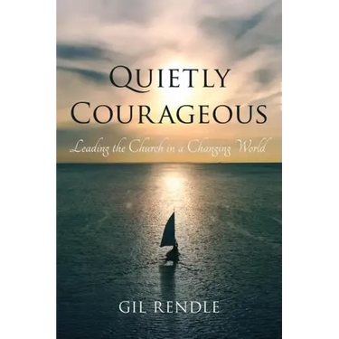 Quietly Courageous: Leading the Church in a Changing World