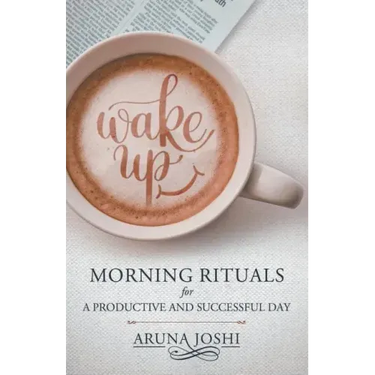Wake Up - Morning Rituals