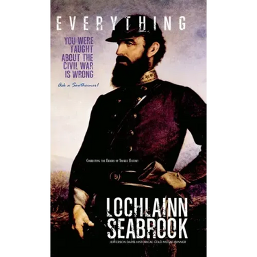 Everything You Were Taught About the Civil War is Wrong, Ask a Southerner!