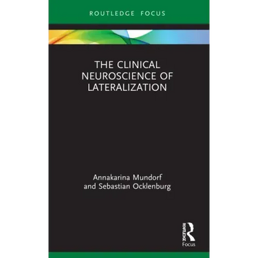 The Clinical Neuroscience of Lateralization