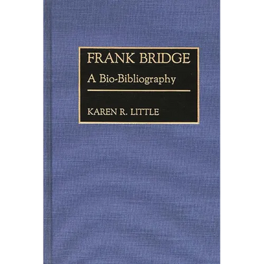 Frank Bridge: A Bio-Bibliography