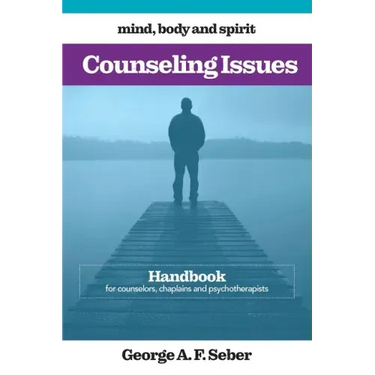 Counseling Issues: Handbook for counselors, chaplains and psychotherapists