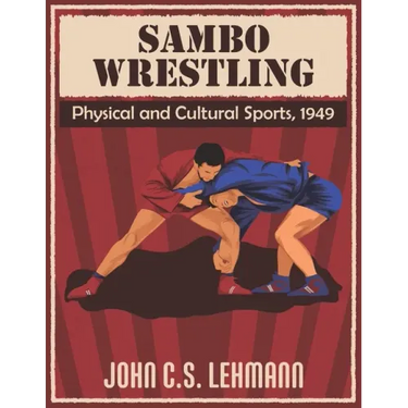 Sambo Wrestling: Physical and Cultural Sports, 1949