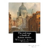 The real issue: a book of Kansas stories, By William Allen White: William Allen White (February 10, 1868 - January 29, 1944) was a ren