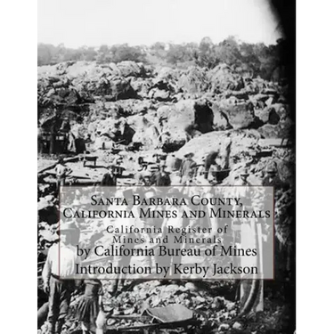 Santa Barbara County, California Mines and Minerals: California Register of Mines and Minerals