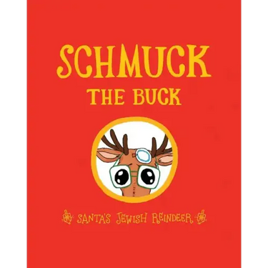 Schmuck the Buck: Santa's Jewish Reindeer