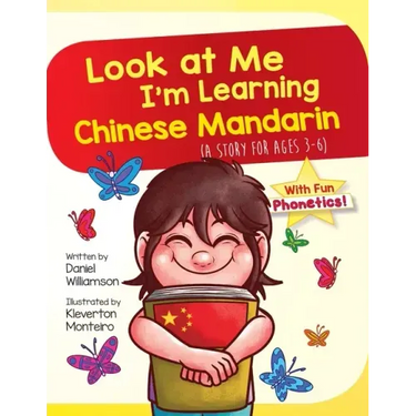 Look At Me I'm Learning Chinese Mandarin: A Story For Ages 3-6