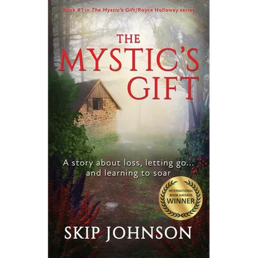 The Mystic's Gift: A story about loss, letting go . . . and learning to soar