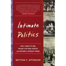 Intimate Politics: How I Grew Up Red, Fought for Free Speech, and Became a Feminist Rebel