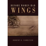 Before Women Had Wings