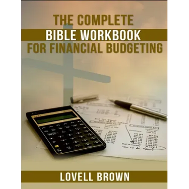 The Complete Bible Workbook For Financial Budgeting
