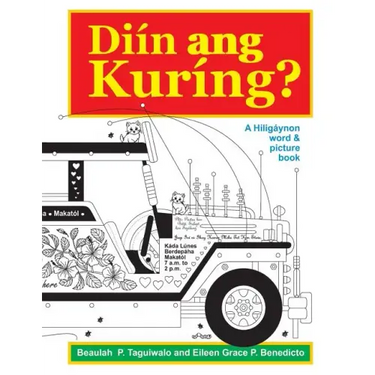 Diin ang Kuring: A Hiligaynon word & picture book