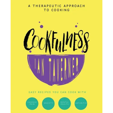 Cookfulness: A Therapeutic Approach To Cooking