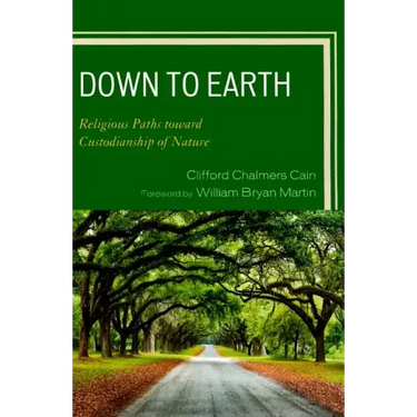 Down to Earth: Religious Paths toward Custodianship of Nature