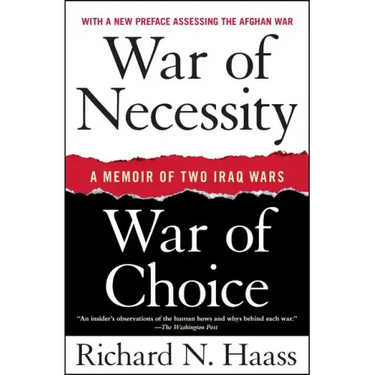 War of Necessity, War of Choice: A Memoir of Two Iraq Wars