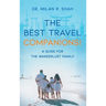 The Best Travel Companions!: A Guide for the Wanderlust Family