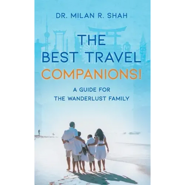 The Best Travel Companions!: A Guide for the Wanderlust Family