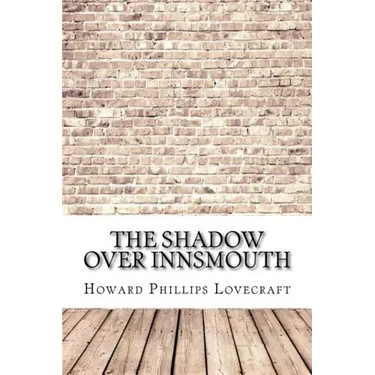 The Shadow Over Innsmouth