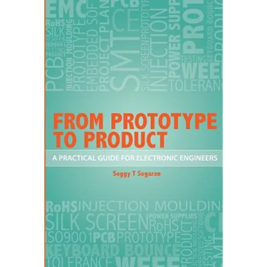 From Prototype to Product: A Practical Guide for Electronic Engineers