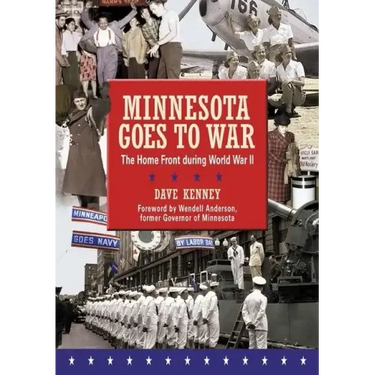 Minnesota Goes to War: The Home Front During World War II