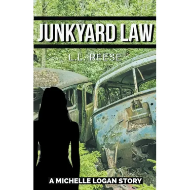 Junkyard Law: A Michelle Logan Story