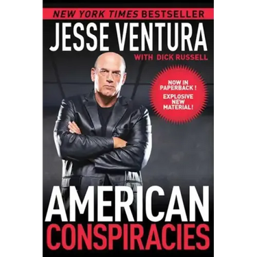 American Conspiracies: Lies, Lies, and More Dirty Lies That the Government Tells Us