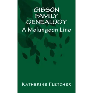Gibson Family Genealogy: A Melungeon Line
