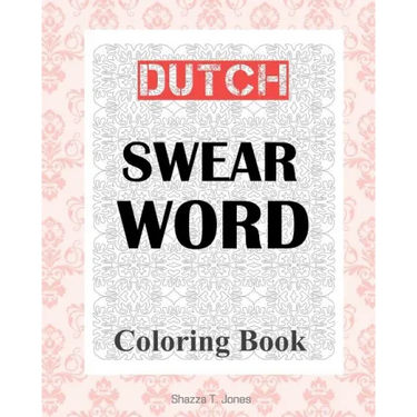 Dutch Swear Word Coloring Book