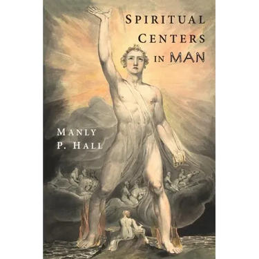 Spiritual Centers in Man: An Essay on the Fundamental Principles of Operative Occultism