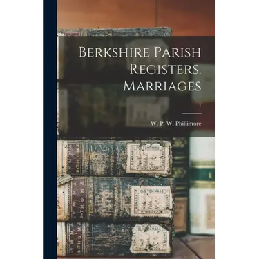 Berkshire Parish Registers. Marriages; 1