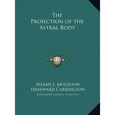 The Projection of the Astral Body
