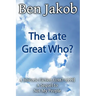 The Late Great Who?: A Historic Fiction 1987 - 1999