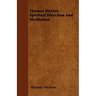Thomas Merton - Spiritual Direction and Meditation