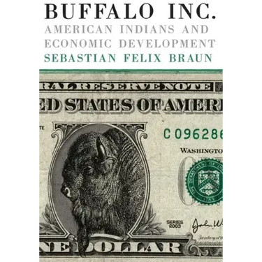 Buffalo, Inc.: American Indians and Economic Development