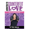 Addicted to Counterfeit Love