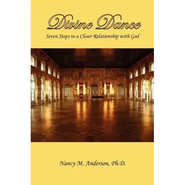 Divine Dance: Seven Steps to a Closer Relationship with God