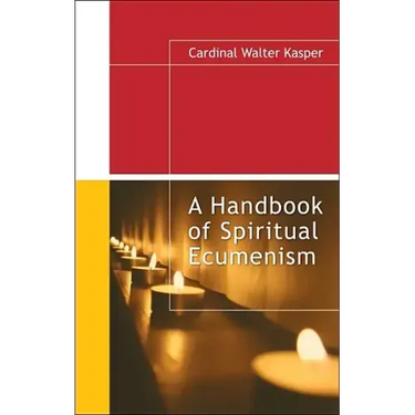 A Handbook of Spiritual Ecumenism