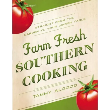 Farm Fresh Southern Cooking Softcover